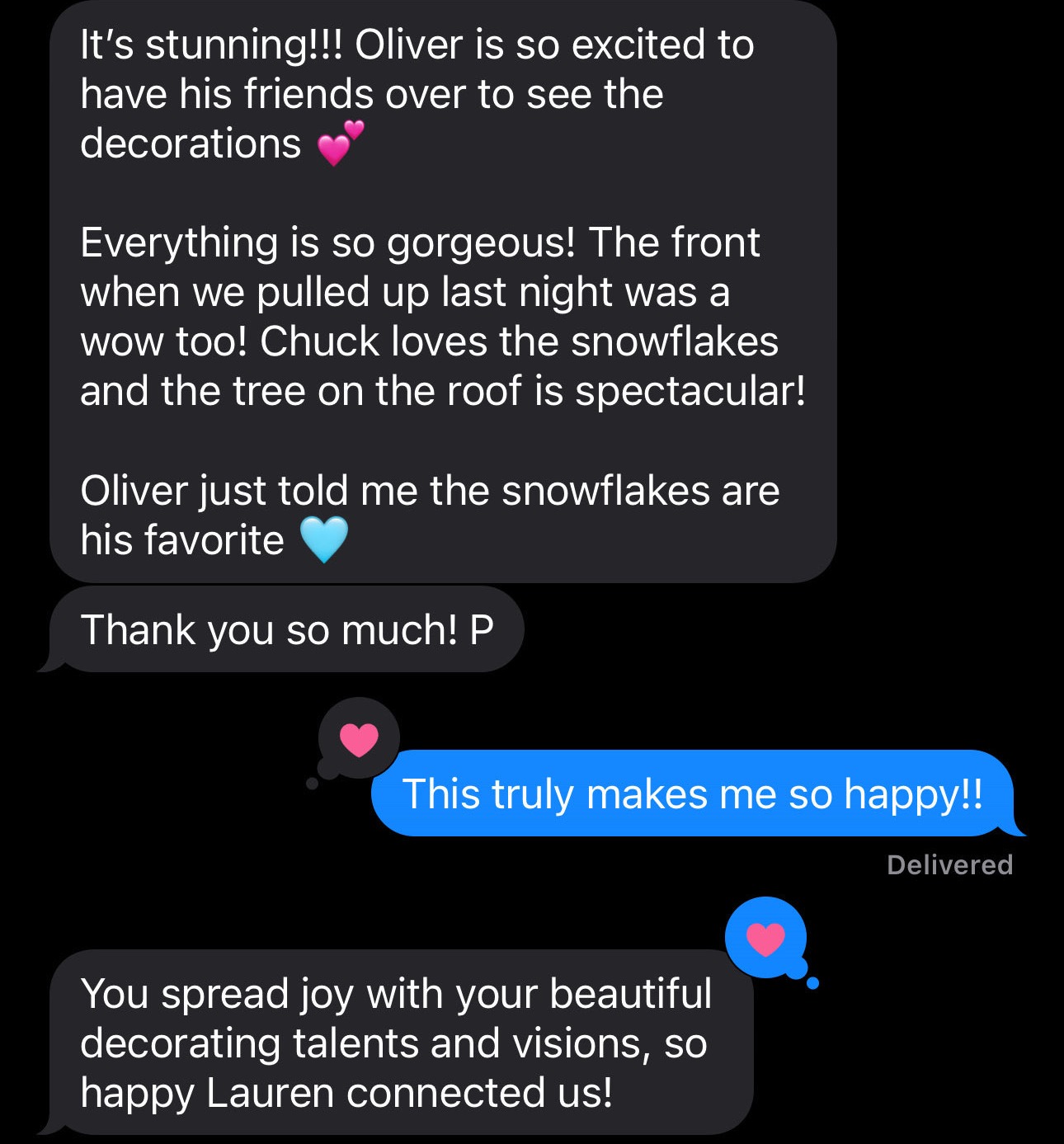 Client text message: It's stunning! Everything is so gorgeous, the front when we pulled up last night was a wow too